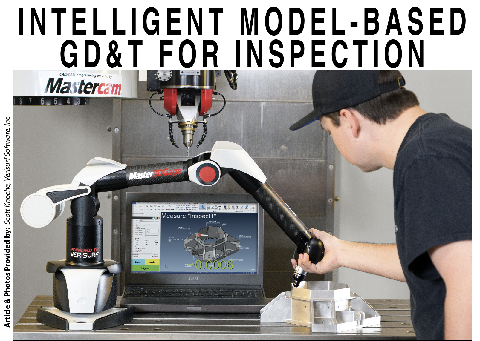 Master3DGage, Powered by Verisurf software is a portable CMM solution that works with all 3D CAD models. The solution automatically recognizes intelligent Model-Based GD&T for inclusion in automated inspection plans. The portable CMMl works in the quality lab, on the shop floor, or in the field.